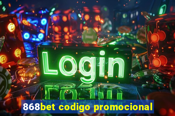 868bet codigo promocional